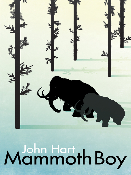 Title details for Mammoth Boy by John Hart - Available